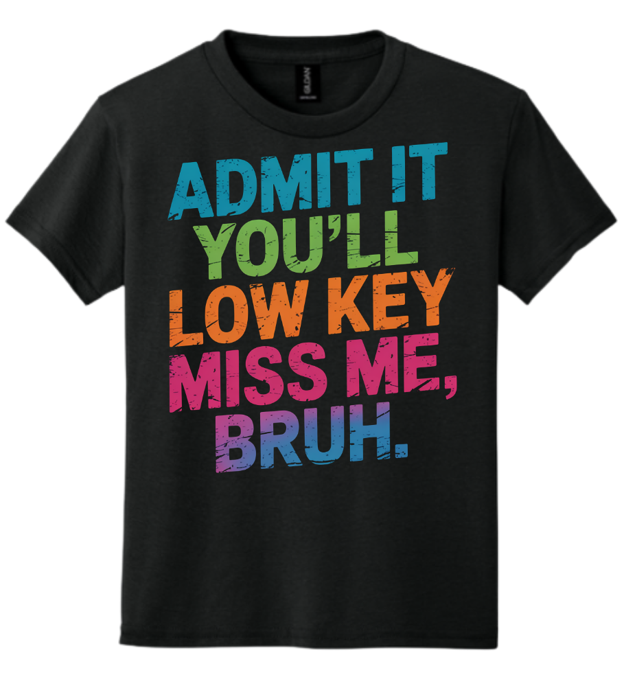 Low‑Key Miss Me Youth Tee