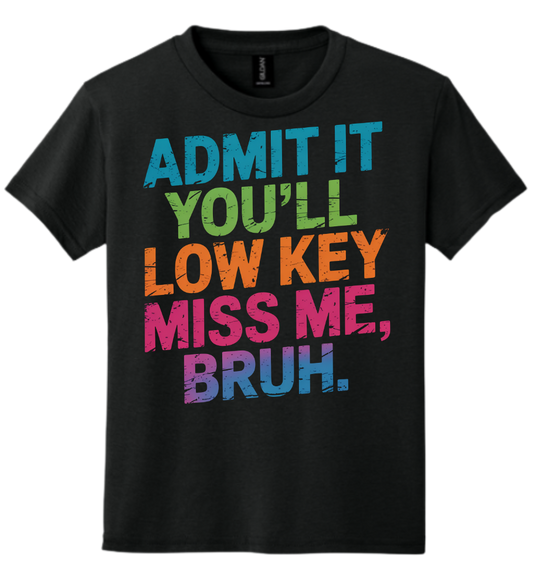 Low‑Key Miss Me Youth Tee